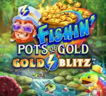 Fishin Pots of Gold