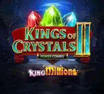 Kings of Crystals II King Millions